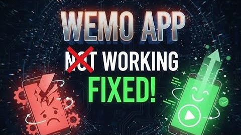 How to Fix Wemo App Not Working, Keeps Crashing & Not Loading Issue