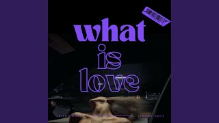 What Is Love (Sped Up TikTok Remix)