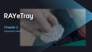 RAYeTray Users Guide - #2 Impression Taking