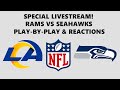 Special Livestream: NFL - Los Angeles Rams vs Seattle Seahawks (Live Play-By-Play & Reactions)