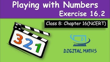 Playing with numbers Class 8 | Exercise 16.2 | Chapter 16 | NCERT | CBSE | Digital Maths