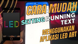 CARA MUDAH SETTING RUNNING TEXT MENGGUNAKAN APLIKASI LED ART screenshot 2