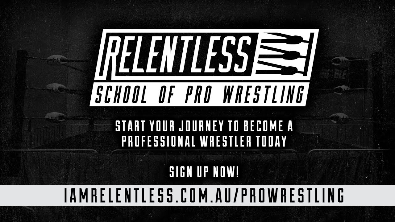 Relentless School of Pro Wrestling - Sign up now!