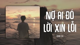 Nợ Ai Đó Lời Xin Lỗi (Orinn Lofi Ver) - Bozitt | LYRICS VIDEO