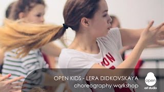 Open Kids - Сhoreography workshop by Lera Didkovskaya - Open Art Studio