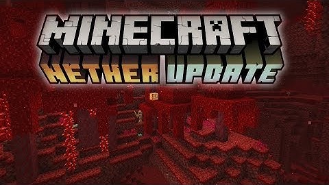Minecraft 1.16: The Nether Update
