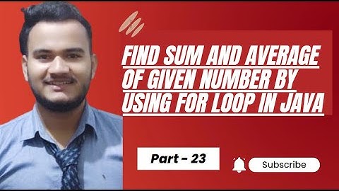 Find sum and average of given number by using for loop in java