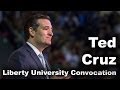 Ted Cruz - Liberty University Convocation