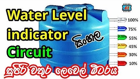 How To Make Water Level Indicator Circuit