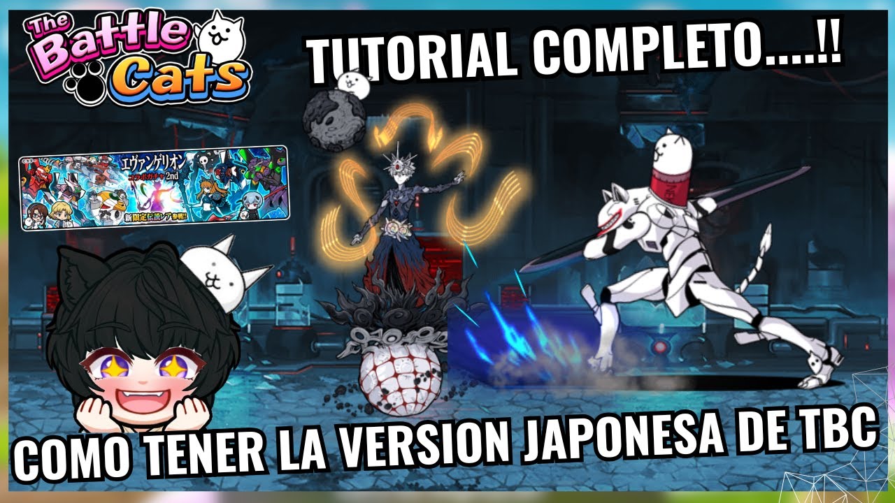 Tutorial Como Tener La Version Japonesa de The Battle Cats - TBC