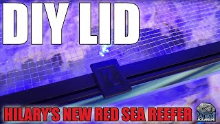 Red Sea DIY LID Aquarium Screen Net Cover Kit  Hilary's New Red Sea Reefer