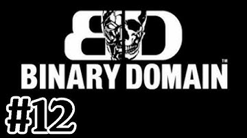 Binary Domain Gameplay Walkthrough Part 12 Bad Ground - Xbox 360 Let