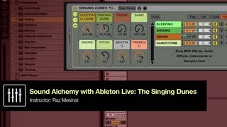 Sound Alchemy w/ Ableton Live: 'The Singing Dunes' - Advanced Instrument Racks