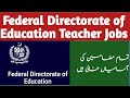 Federal directorate of education elementary school teacher est bps 14 jobs 2024