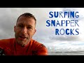 Whats it like to surf snapper rocks
