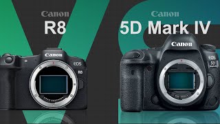 Canon EOS R8 vs Canon EOS 5D Mark IV