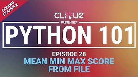 [Python 101] 28 - Coding Example : Mean Min Max Score From File