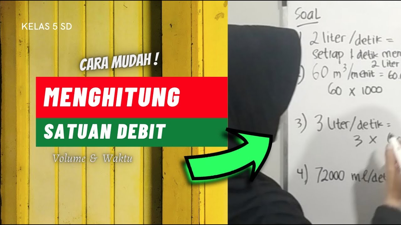 Hubungan Antar Satuan Debit Kelas 5 Sd Menyelesaikan Soal Debit Dengan Mudah Youtube