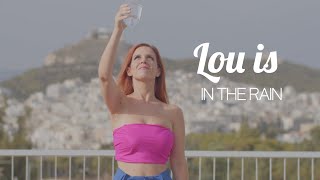 Lou is - In The Rain (Official Music Video)