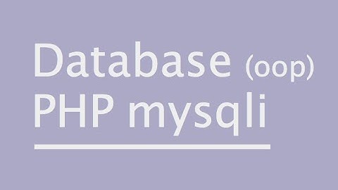Belajar Database mysqli dengan php (OOP) - intro