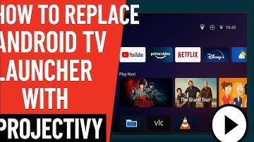 How to Replace Android TV Launcher with Projectivy – Full Install & Setup Guide!