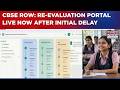 CBSE Mess Row: Long Wait For Students Finally Ends, Re-Evaluation Portal Now Live | Breaking News