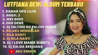 Kumpulan Lagu Lutfiana Dewi Terbaru 2022