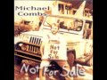 MICHAEL COMBS...Not For Sale.wmv