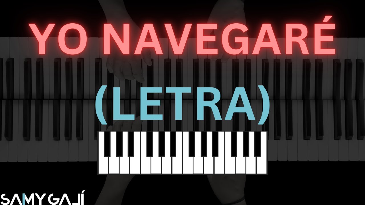 🎙️ LETRA + PIANO | YO NAVEGARÉ | Dahaira | Samy Galí | Karaoke