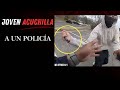 JOVEN DE 16 AÑOS ACUCHILLA A POLICÍA 