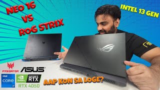 ASUS ROG Strix G16 Vs ACER Predator Neo 16 | i7 13th Gen | Ap Kaun Sa Loge??