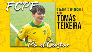 Pó D'Castor - S02E05 - Tomás Teixeira