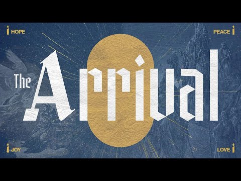 “The Arrival” (Pt 1: Hope) | Pastor Glenn
