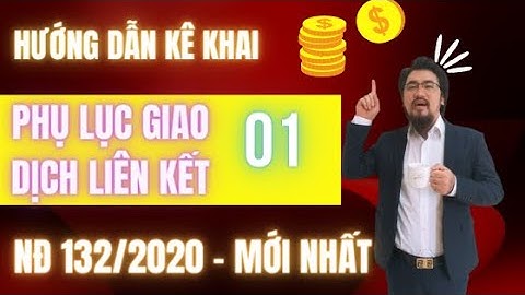 Hướng dẫn lập tờ khai giao dịch liên kết mẫu số 01 theo nghị định 132/2020