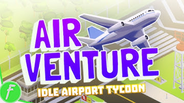 Air Venture Idle Airport Tycoon Gameplay HD (Android) | NO COMMENTARY
