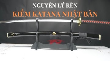 Nguyên lý rèn kiếm Katana Nhật Bản