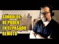 🪬 Símbolos de PODER en el PASADO REMOTO