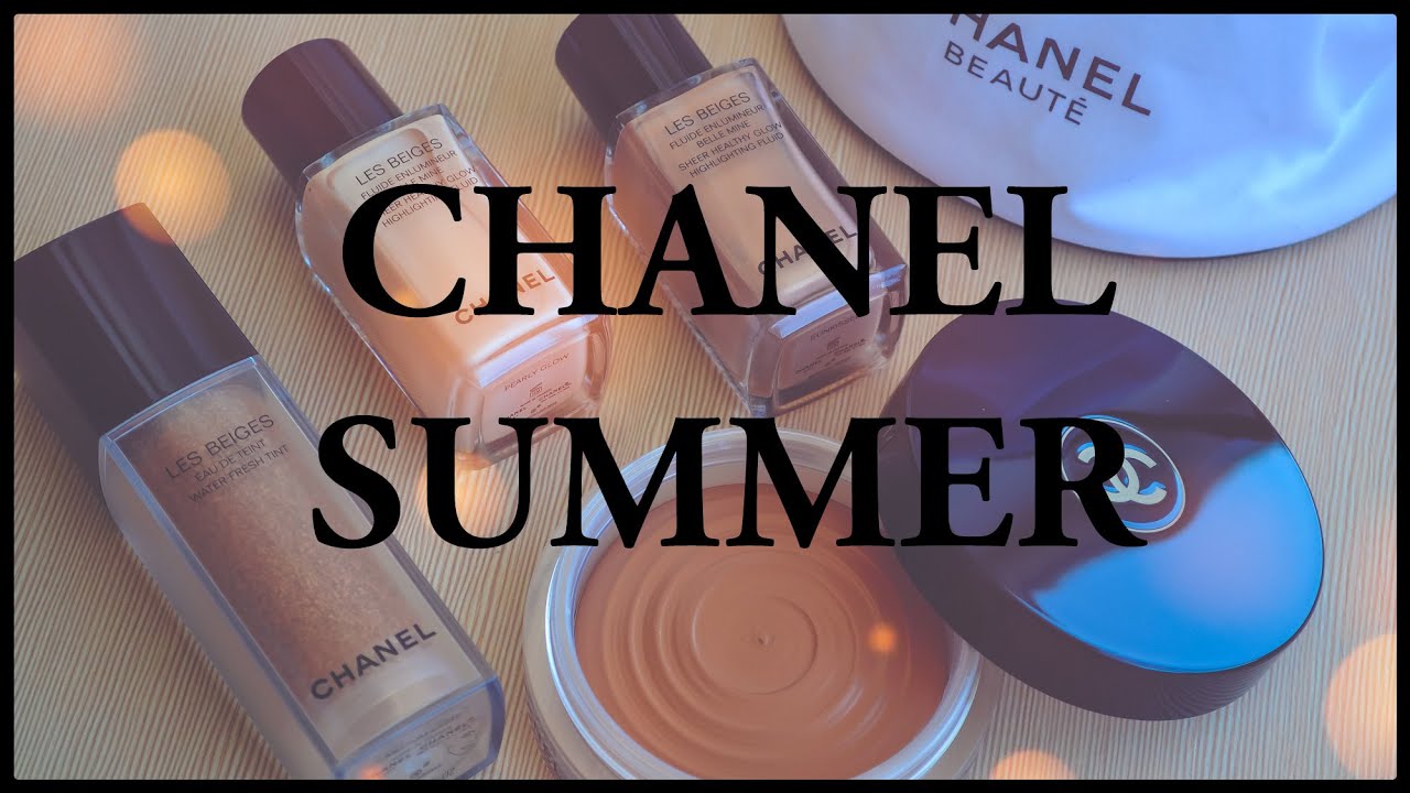 Chanel Les Beiges Summer of Glow 2020 - The Beauty Look Book