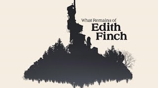 [Перезалив стрима] What Remains of Edith Finch - С головой прогружательно