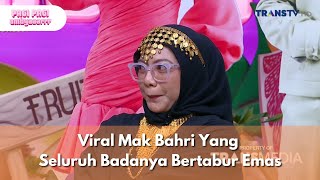 Viral Mak Bahri Yang Seluruh Badanya Bertabur Emas-Pagi Pagi Ambyar261125P4