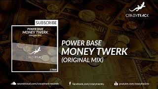 Power Base - Money Twerk Original Mix Available November 12
