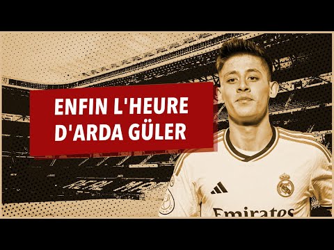Real Sociedad - Real Madrid : Enfin l'heure d'Arda Güler ?