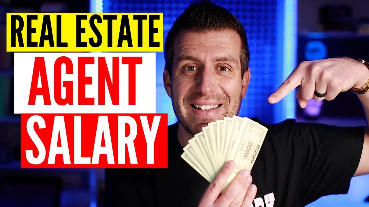 REAL ESTATE AGENT SALARY FIRST YEAR (REALISTIC EXPECTATIONS) - YouTube