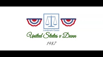 United States v Dunn (1987)