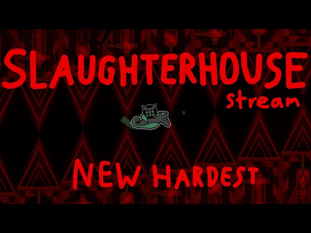 STREAM 1 // (NEW HARDEST) Slaughterhouse 56%, 53% x2, 52%, 25-100 (50K ATTEMPTS) | TOP 30