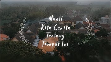 Nanti Kita Cerita Tentang Tempat Ini - Cinematic Short || AL-RIFA