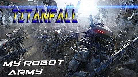 Tiatanfall: My robot Army Achievement Guide