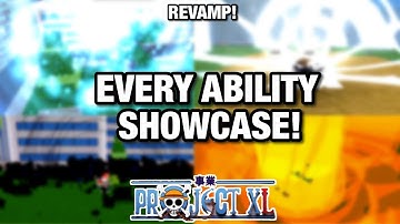 EVERY ABILITY SHOWCASE IN PROJECT XL! (UPDATE 4/REVAMP)