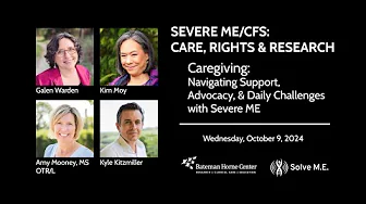 Severe ME/CFS Webinar Series Session 1: Caregiving