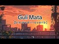 Guli mata-saad lamjaared|shreya ghosal |Anshul garg  full lyrics video